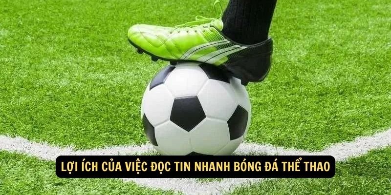 Loi ich cua viec doc tin nhanh bong da the thao